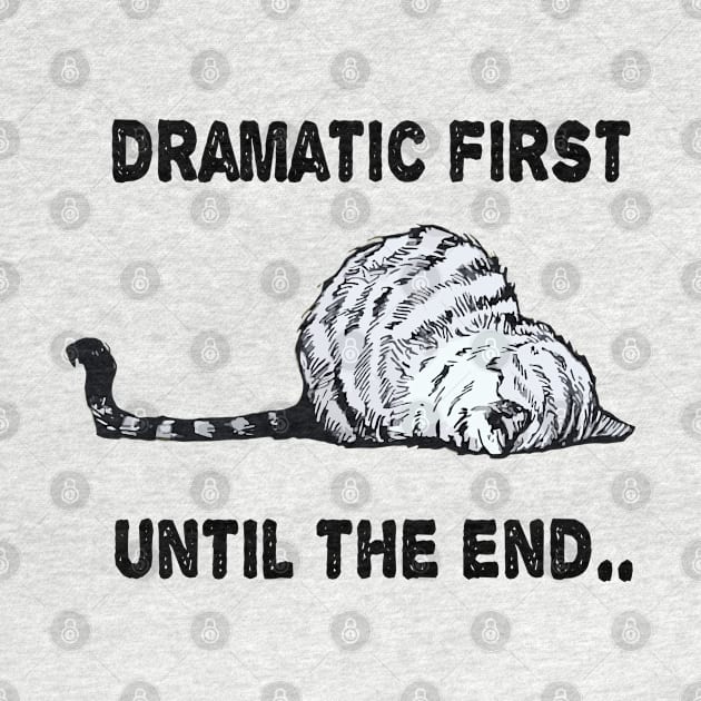 dramatic first until the end funny cute kitty gift by NIKA13